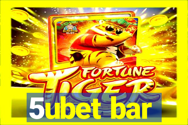 5ubet bar